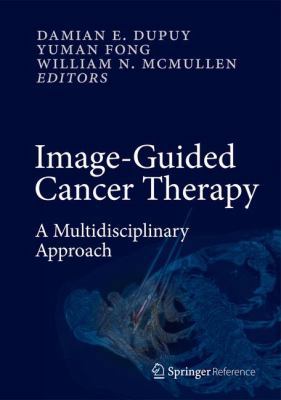 Image-Guided Cancer Therapy: A Multidisciplinar... 1441907505 Book Cover