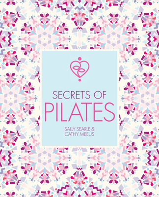 Secrets of Pilates 1782404651 Book Cover