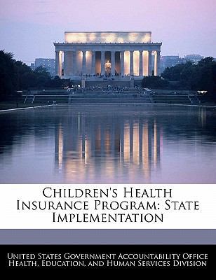 Children's Health Insurance Program: State Impl... 1240732163 Book Cover
