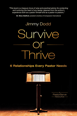 Survive or Thrive: 6 Relationships Every Pastor... 1434709191 Book Cover