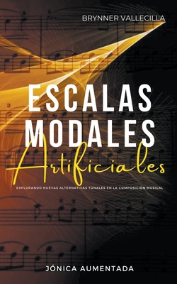 Escalas Modales Artificiales [Spanish] B0C44SC6Y2 Book Cover