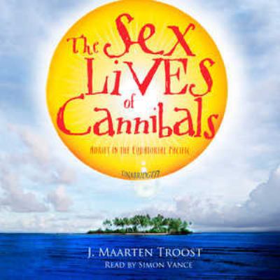 The Sex Lives of Cannibals: Adrift in the Equat... 1433201755 Book Cover