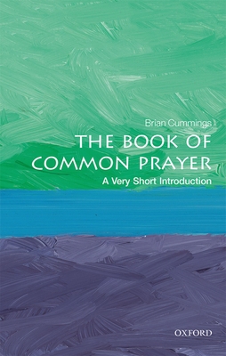 The Book of Common Prayer: A Very Short Introdu... 0198803923 Book Cover