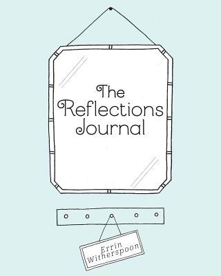 The Reflections Journal 1525547348 Book Cover