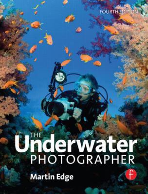 The Underwater Photographer 0240521641 Book Cover