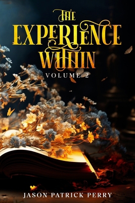 The Experience Within: Volume 2 B0F29MDMT4 Book Cover