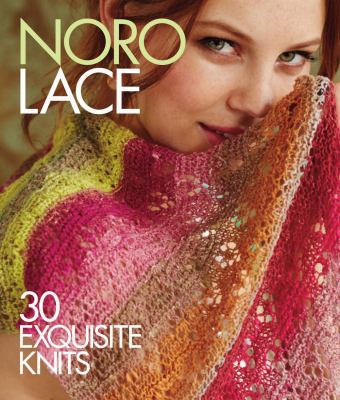 Noro Lace: 30 Exquisite Knits B003W09RZE Book Cover