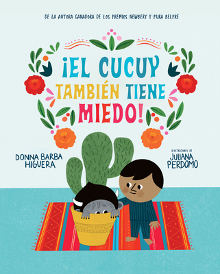 ¡El Cucuy También Tiene Miedo! / El Cucuy Is Sc... [Spanish] 164473821X Book Cover