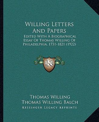 Willing Letters And Papers: Edited With A Biogr... 1165793083 Book Cover