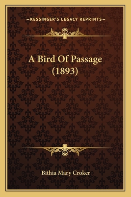 A Bird Of Passage (1893) 1164516663 Book Cover