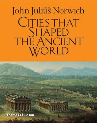 Cities That Shaped the Ancient World 0500252041 Book Cover