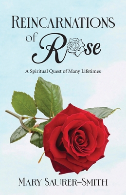 Reincarnations of Rose: A Spiritual Quest of Ma... B0BGYX91P9 Book Cover