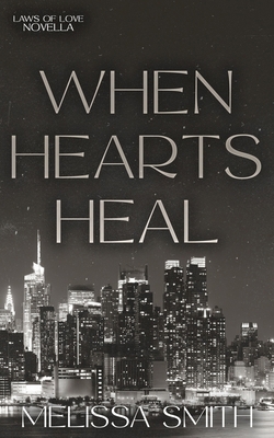 When Hearts Heal B09ZHKVDBQ Book Cover