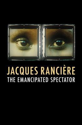 The Emancipated Spectator 184467343X Book Cover