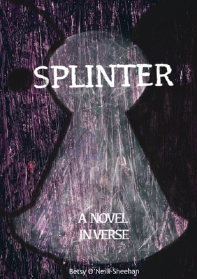 Splinter: A Novel in Verse B0D4L8Y52G Book Cover