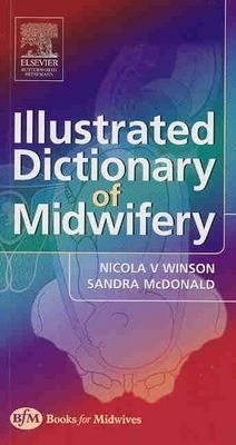 Illustrated Dictionary of Midwifery 0750653272 Book Cover