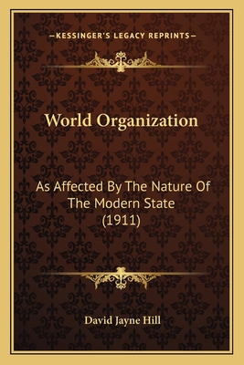 World Organization: As Affected By The Nature O... 1165149206 Book Cover