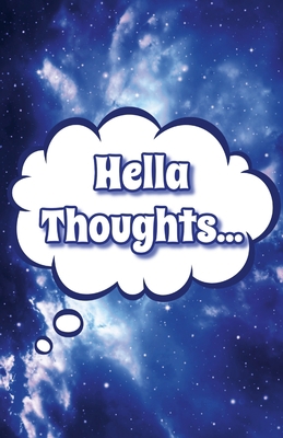 Hella Thoughts: Galaxy Journal 166710070X Book Cover