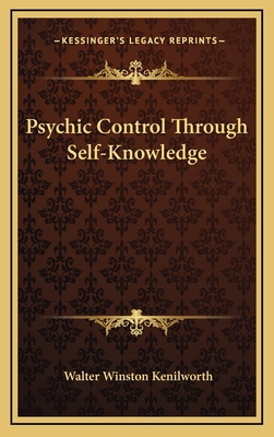 Psychic Control Through Self-Knowledge 1163390399 Book Cover