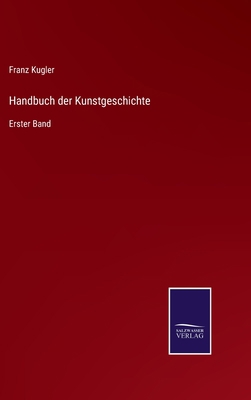 Handbuch der Kunstgeschichte: Erster Band [German] 337508465X Book Cover