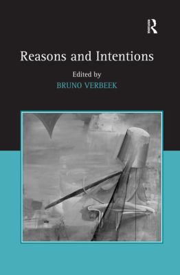 Reasons and Intentions 0754660044 Book Cover