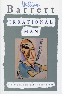 Irrational Man: A Study in Existential Philosophy B000GQPUI0 Book Cover