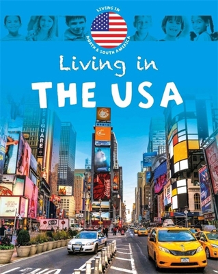 Living In: North & South America: The USA 1445148730 Book Cover