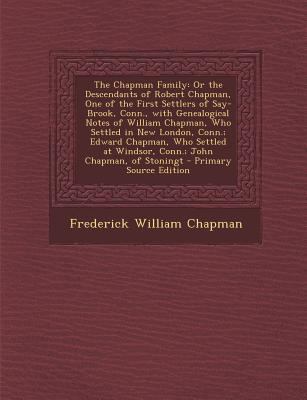 The Chapman Family: Or the Descendants of Rober... 1294896369 Book Cover