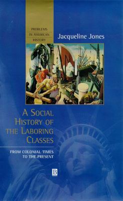 A Social History of the Laboring Classes: From ... 0631207694 Book Cover