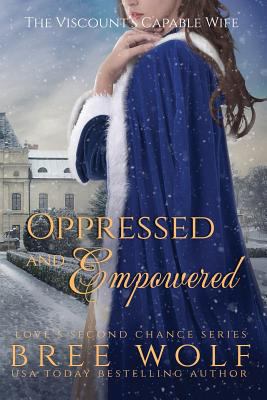 Oppressed & Empowered: The Viscount's Capable W... 396482044X Book Cover