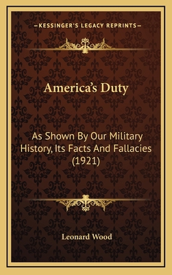 America's Duty: As Shown By Our Military Histor... 1165974029 Book Cover