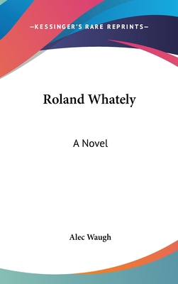 Roland Whately 0548329192 Book Cover