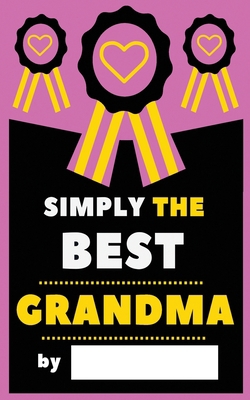 Simply The Best Grandma 1986319032 Book Cover