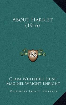 About Harriet (1916) 1164241354 Book Cover