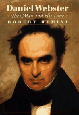 Daniel Webster: The Man and His Time 0393045528 Book Cover