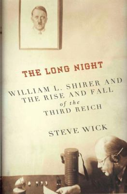 The Long Night: William L. Shirer and the Rise ... B0085SDG6O Book Cover