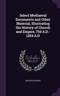 Select Mediaeval Documents and Other Material, ... 1346881332 Book Cover