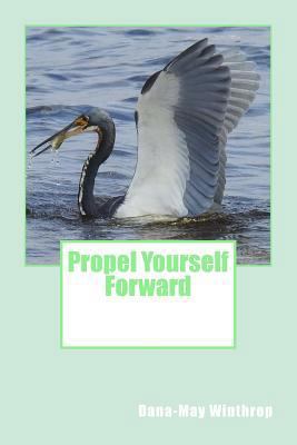 Propel yourself forward 1984129082 Book Cover