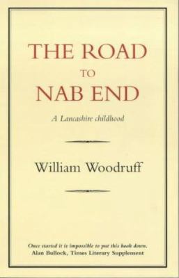 Road to Nab End: A Lancashire Childhood 0907871674 Book Cover