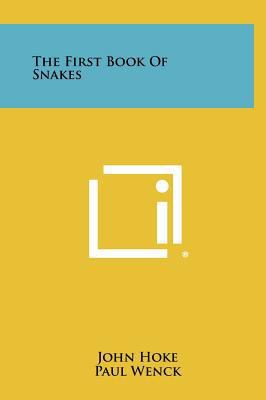 The First Book of Snakes 1258438372 Book Cover