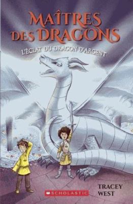 Maîtres Des Dragons: N° 11 - l'Éclat Du Dragon ... [French] 1443173932 Book Cover