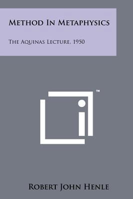 Method In Metaphysics: The Aquinas Lecture, 1950 1258133067 Book Cover
