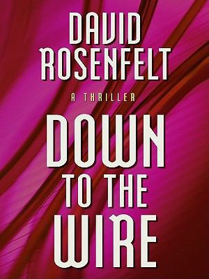 Down to the Wire [Large Print] 1410426718 Book Cover