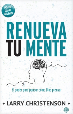 Renueva Tu Mente: El Poder Para Pensar Como Dio... [Spanish] 1966427433 Book Cover