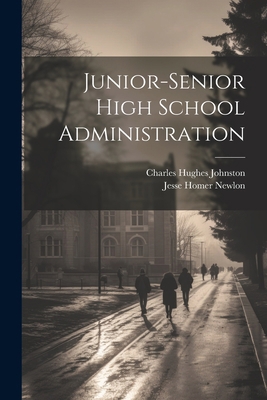 Junior-Senior High School Administration 1021331139 Book Cover