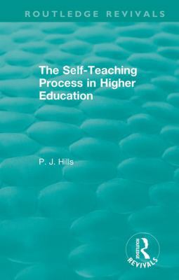 The Self-Teaching Process in Higher Education 1138338893 Book Cover