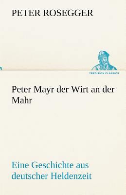 Peter Mayr Der Wirt an Der Mahr [German] 3842419961 Book Cover