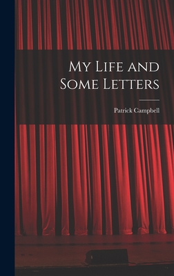 My Life and Some Letters 101734082X Book Cover