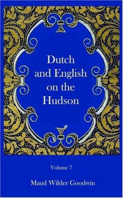 Dutch and English of the Hudson 1932080724 Book Cover