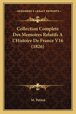 Collection Complete Des Memoires Relatifs A L'H... [French] 1166781844 Book Cover